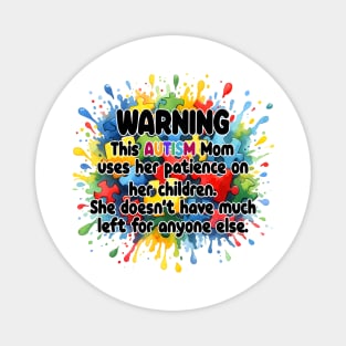 Autism mom funny Autism Awareness Gift for Birthday, Mother's Day, Thanksgiving, Christmas Magnet